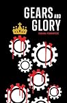 Gears and Glory