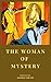 The Woman of Mystery: Unloc...