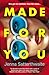 Made for You