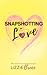 Snapshotting Love: An Insta...