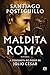 Maldita Roma (Julio César, #2)