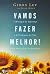 Vamos Fazer Melhor (Portuguese Edition)