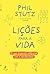 Lições para a Vida by Phil Stutz