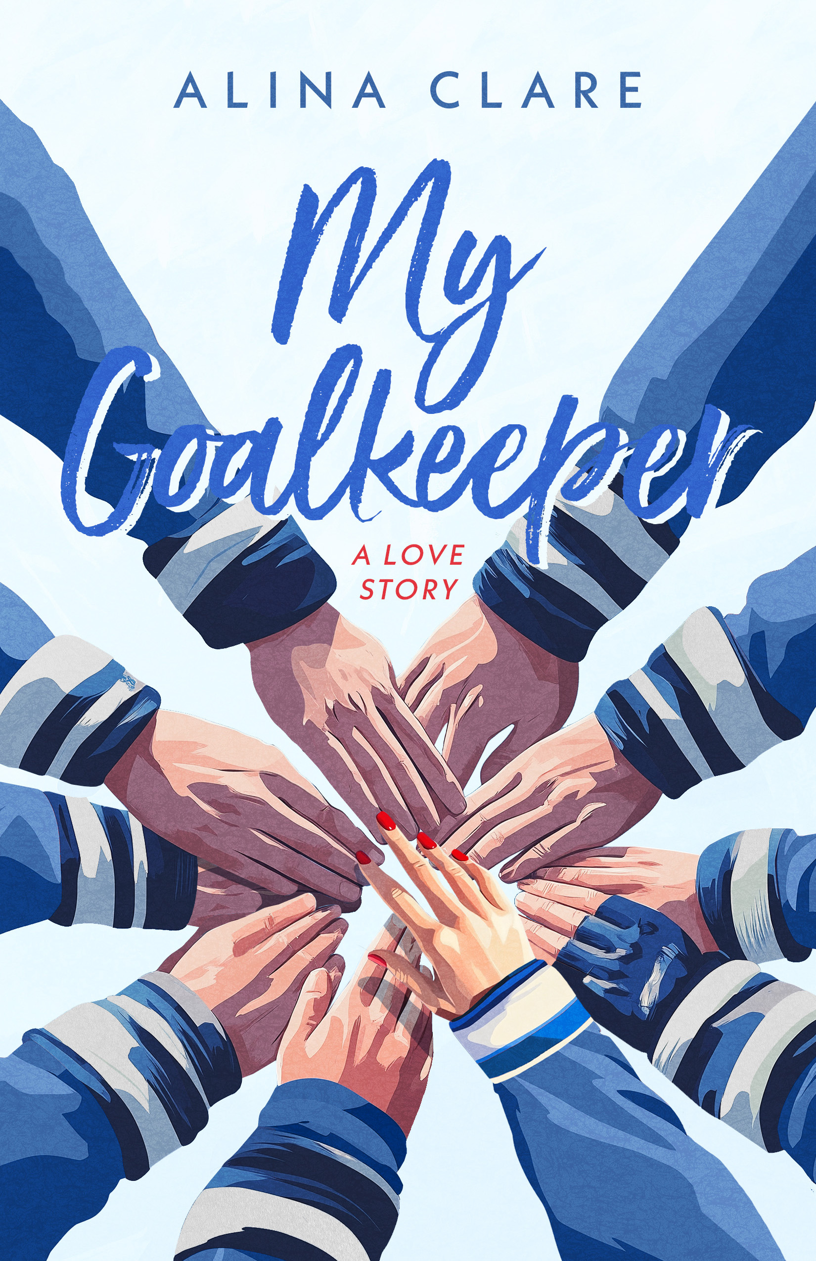 My Goalkeeper: A Love Story (Paperback)