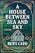 A House Between Sea and Sky