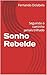 Sonho Rebelde: Perseguindo ...