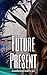 Future Present by Ann Hosler Future Present by Ann Hosler