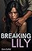 Breaking Lily