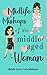 Midlife Mishaps of the Midd...