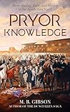 Pryor Knowledge by M.B. Gibson