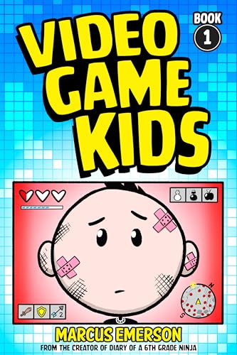 Video Game Kids: From the Creator of Diary of a 6th Grade Ninja (Kindle Edition)