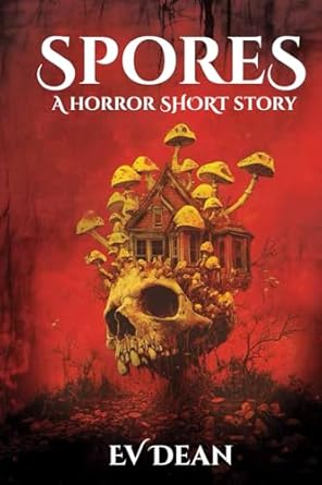 SPORES: A Short Story (The Beatrix Brighton Chronicles #1)