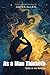 As a Man Thinketh By James Allen (Illustrated & Annotated): The Transformative Power of Thought: Your Mind's Journey to Success