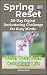 Spring Reset: 30-Day Digital Decluttering Challenge for Busy Minds: Clear Your Tech, Calm Your Life