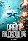 Dread Reckoning (The Starship In The Stone #3)
