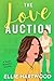 The Love Auction by Ellie Hartwood