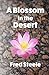 A Blossom in the Desert