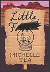 Little F by Michelle Tea