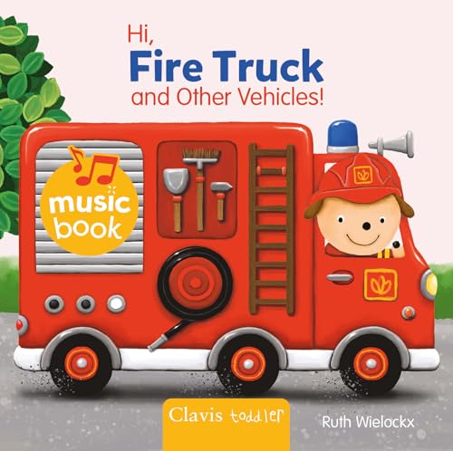 Hi, Fire Truck and Other Vehicles! (Music Books, 3)