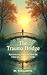 The Trauma Bridge by Karol Darsa