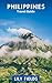 PHILIPPINES TRAVEL GUIDE: A...
