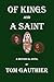 Of Kings and A Saint