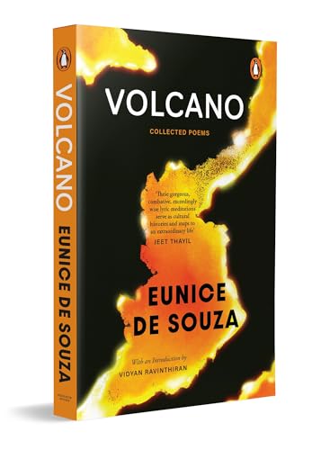 Volcano: The Collected Poems of Eunice De Souza: With an Introduction by Vidyan Ravinthiran (Paperback)