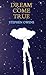 Dream Come True by Stephen Owens