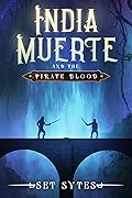 India Muerte and the Pirate Blood
