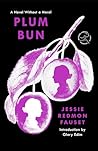 Plum Bun: A Novel...