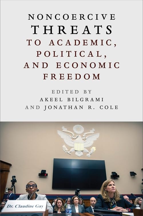 Noncoercive Threats to Academic, Political, and Economic Freedom (Paperback)