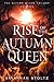 Rise of the Autumn Queen (The Autumn Queen Trilogy)