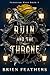 Ruin and the Throne (Fedosi...