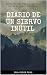 El Diario de un Siervo Inútil