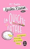 La Quiche fatale