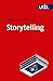 Storytelling: Einführung in Theorie und Praxis narrativer Gestaltung (German Edition)
