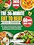 THE 30-MINUTE EAT TO BEAT DISEASE COOKBOOK: 100+ Science-Backed Recipes Inspired by Dr. William Li to Activate Your Body’s Healing Systems and Prevent Disease