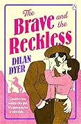 The Brave and the Reckless