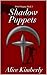 Shadow Puppets (Dark Origin...
