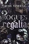 Rogues of Regalia by Ruby Vincent