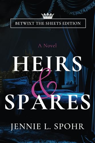 Heirs & Spares: Betwixt the Sheets Edition (Paperback)