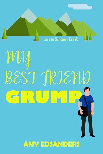 My Best Friend Grump (Love in Sundown Creek #2)