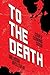 To the Death