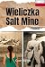 A Brief History of Wieliczk...