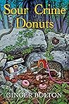 Sour Crime Donuts (A Deputy Donut Mystery)
