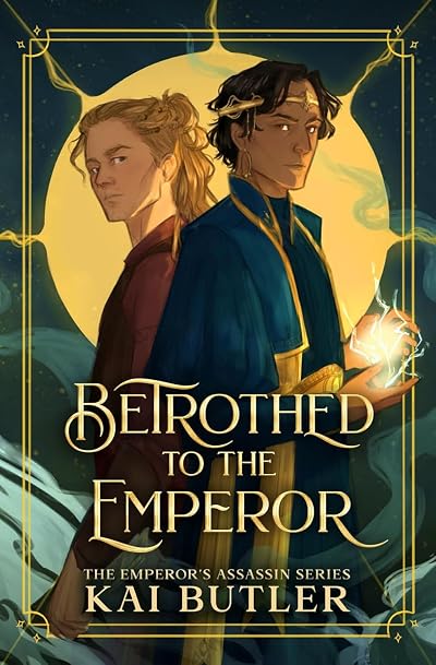 Betrothed to the Emperor (Emperor's Assassin #1)