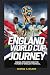ENGLAND’S WORLD CUP JOURNEY...