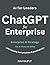 ChatGPT for Enterprise: Cha...