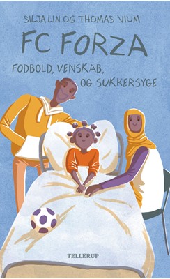 Fodbold, venskab og sukkersyge (FC Forza, #5)