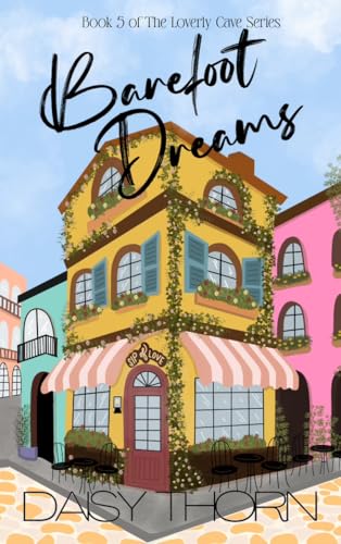 Barefoot Dreams: Brother's Best Friend Romance (Loverly Cave Series Book 5)